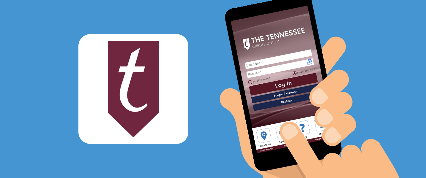 Download our Mobile App on Google Play or the Apple Store by searching "TheTennCU"